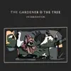 The Gardener & The Tree - Intervention